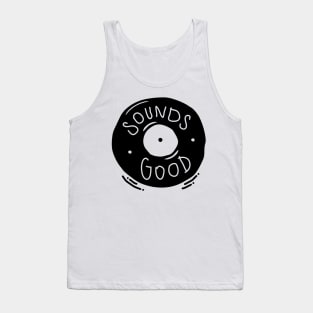 Sounds Good - Vinyl Record Illustration Tank Top